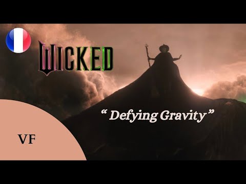 Défier La Gravité VF WICKED Cylia Assohou Feat Mathilde De Carné Avec Paroles
