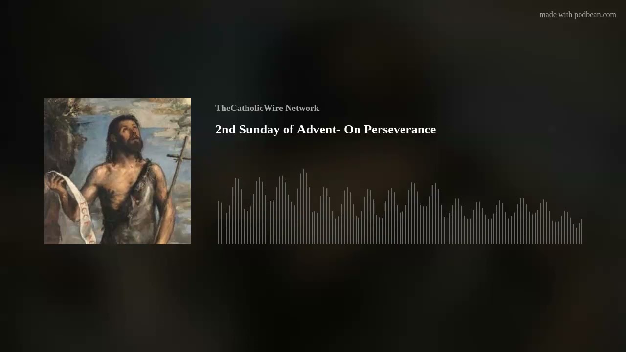 2nd Sunday of advent - On Perseverance