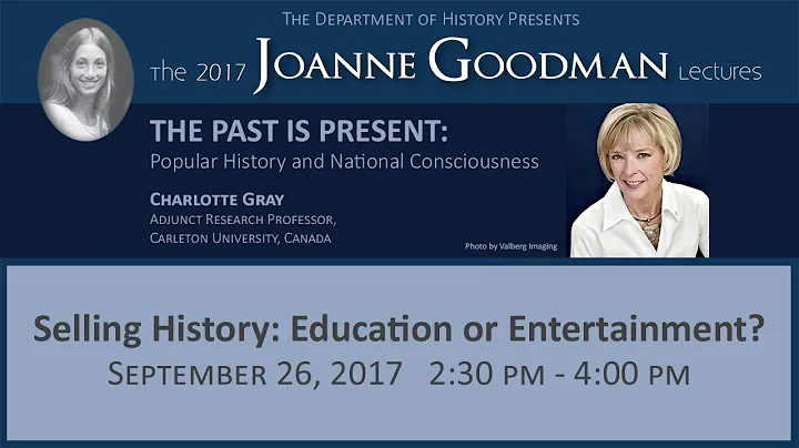 The Joanne Goodman Lectures: Selling History: Educ...
