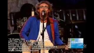 David Crowder Band Passion - O Praise Him All This For A King (Live) [History Maker]