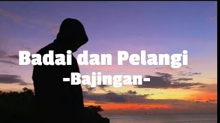 Download Lagu Bajingan - Badai dan Pelangi (Official Lyric Video) MP3