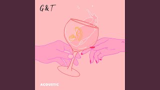 Download Lagu G&T (Acoustic Version) Download Lagu G&T (Acoustic Version)