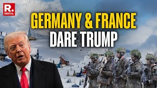 Germany \u0026 France Dare Trump In The Arctic: NATO Troops Deploy As U.s. Eyes Greenland