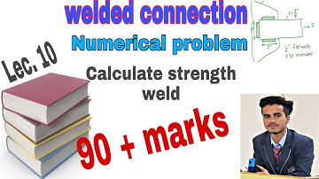Calculate strength of weld in steel structure design(Lec. 10) (Diploma six semester) .
