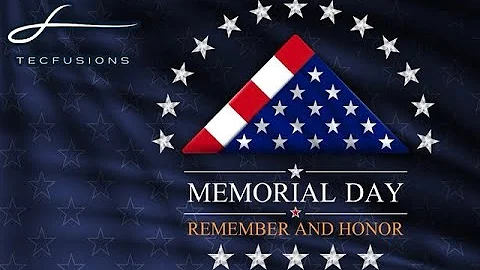 TECfusions' Memorial Day Tribute | Honoring Our Heroes