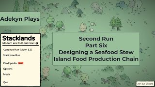 Stacklands Second Run Part Six A New Food Production Chain for the Island