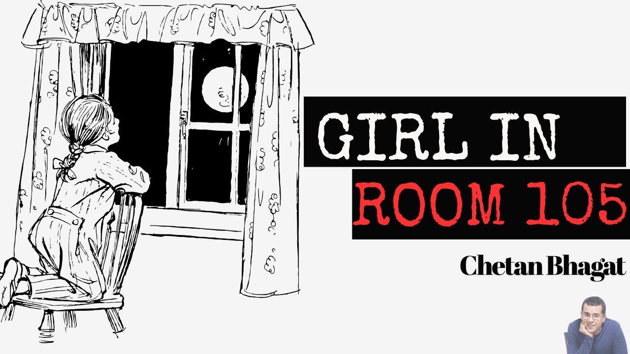Girl In Room 105 | Novel By Chetan Bhagat | Summary Analysis | Learn lit Note