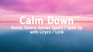 Calm Down - Rema, Selena Gomez Speed / Sped Up with Lirycs / Lirik Resimi