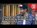 Jovanotti: l'intervista completa a Radio Deejay