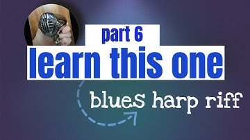 part 6: learn this one blues harmonica riff! (2nd position)