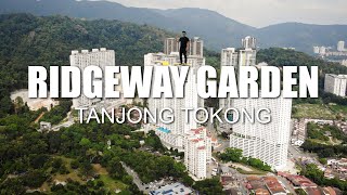 PROPERTY REVIEW #138 | RIDGEWAY GARDEN, TANJONG TOKONG (PENANG)