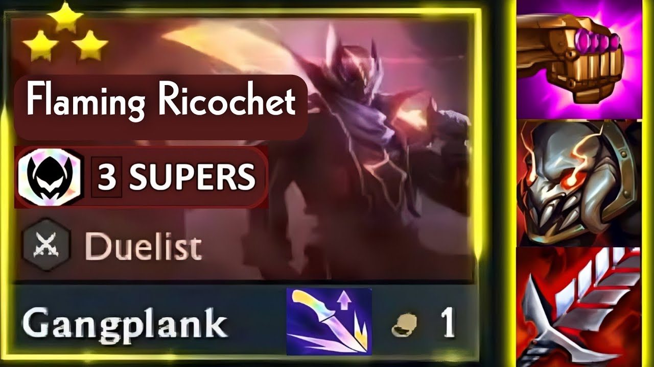 Overbuffed Flaming Ricochet Gankplank 3star 3 Supers  tft set 8.5