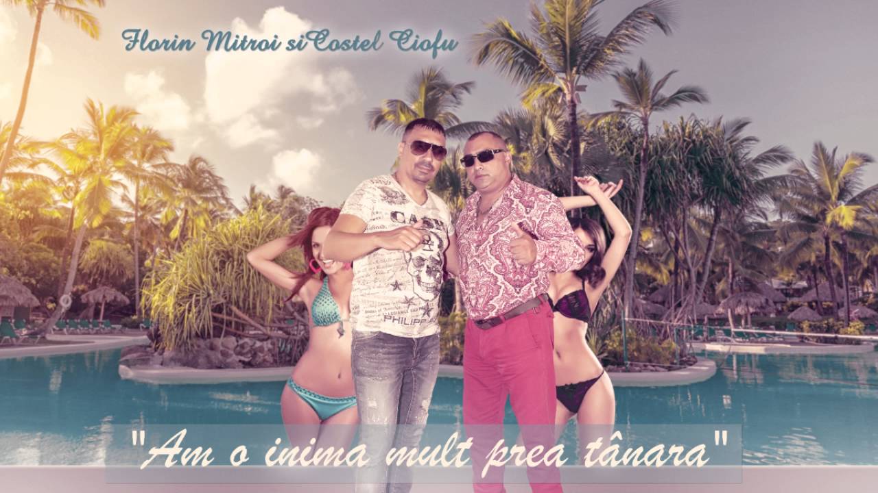 Florin Mitroi si Costel Ciofu 2016 - Am o INIMĂ ❤️ mult prea tânără