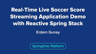 Real-Time Live Soccer Score Streaming Application Demo with Reactive Spring Stack