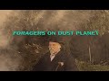 FORAGERS ON DUST PLANET