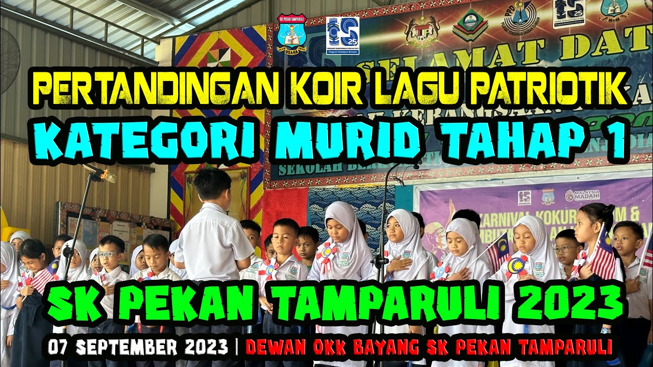 PERTANDINGAN KOIR LAGU PATRIOTIK TAHAP 1 SK PEKAN TAMPARULI 2023