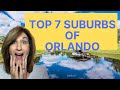 Top 7 Suburbs of Orlando