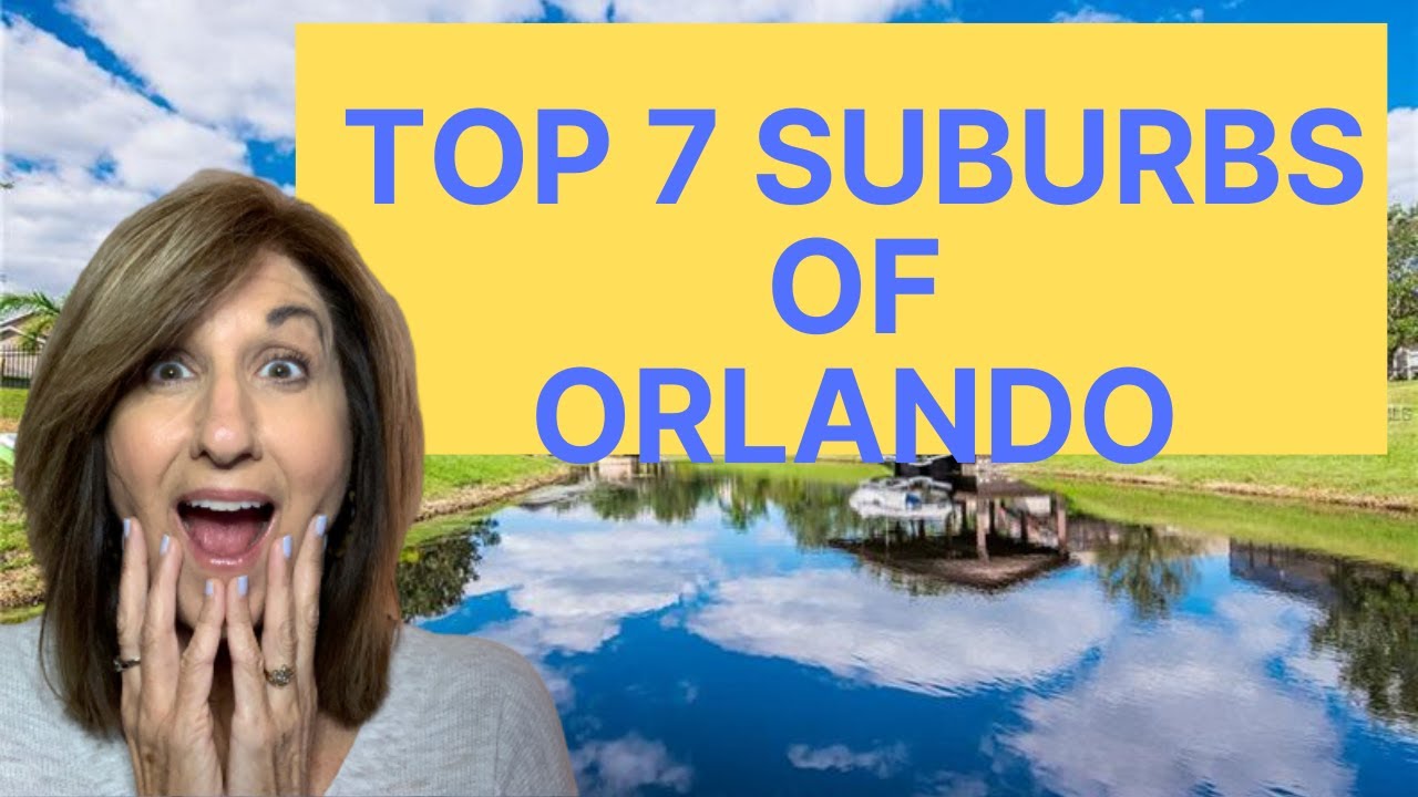 Top 7 Suburbs of Orlando - YouTube