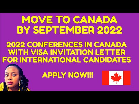 2022 Conferences in CANADA | Visa Invitation Letter for International Candidates | Move by September