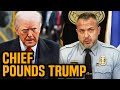Police chief has HAD ENOUGH of Trump