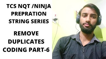 TCS NINJA PREPRATION VIDEO| CODING | PART-7| STRING SERIES| REMOVE DUPLICATES CHARACTERS FROM STRING