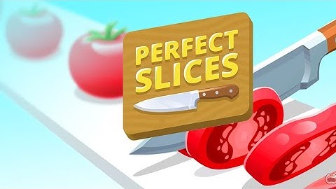Perfect slice gameplay walkthrough ios and android games