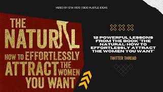 12 Powerful Lesson From The Book: How To Effortlessly Attract The Women You Want