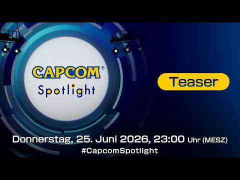 Teaser: Das Capcom Spotlight ist ein digitales Event, das dich mit den aktuellsten versorgt!
