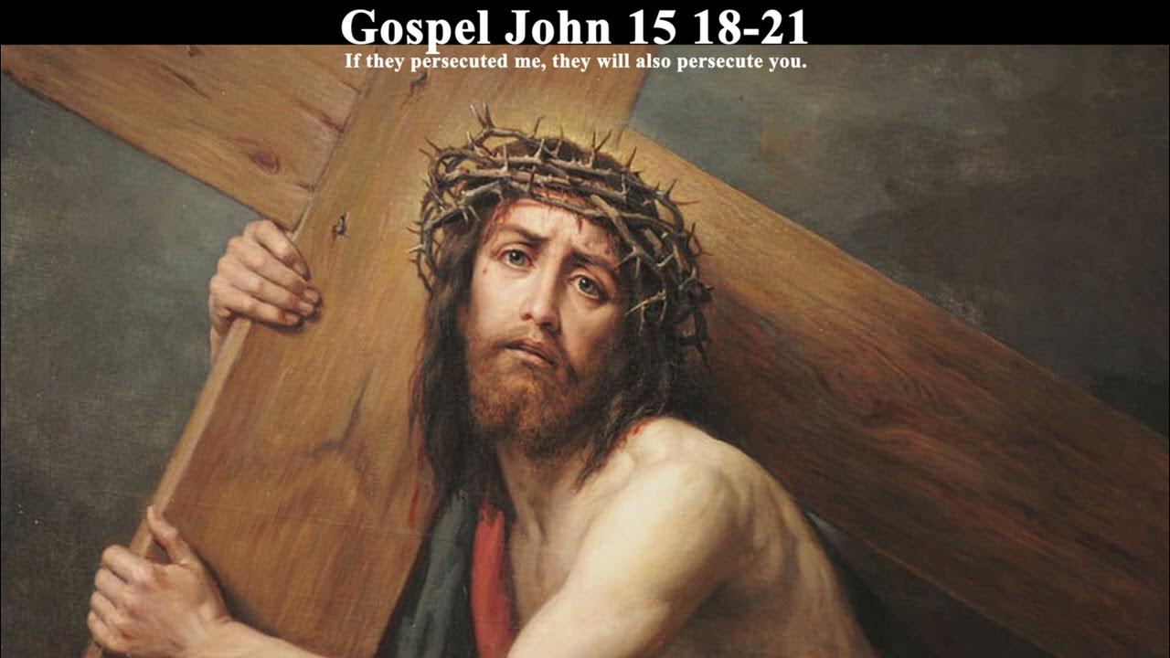 gospel-reflection-john-15-18-21-13-may-2023-youtube