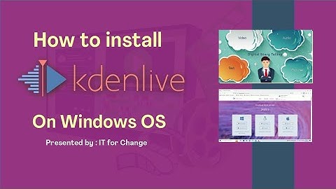 How to Install Kdenlive video editing software on Windows OS? | Complete Guide and Benefits