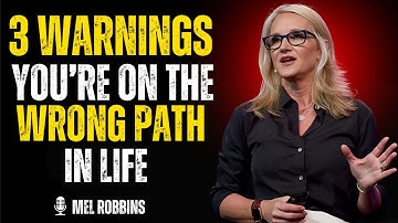 3 Warnings You’re on the Wrong Path in Life | MEL ROBBINS INSIGHTS