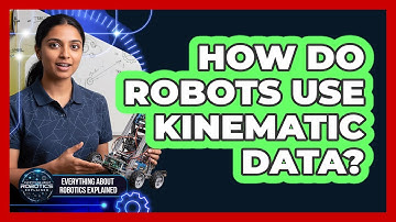 How Do Robots Use Kinematic Data?