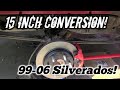 15 Inch Conversion on A Silverado