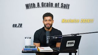 Making the Most Out of 2026 | grains to maximize the new year.  | WAGOS. solo ep. 78 Content