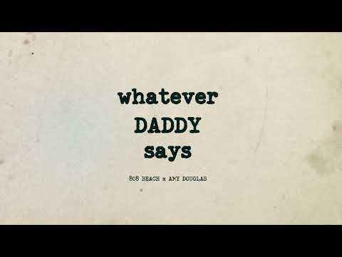 808 BEACH x AMY DOUGLAS - WHATEVER DADDY SAYS (Extended)
