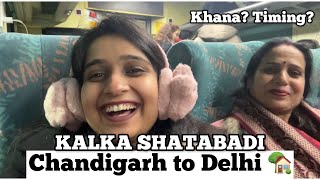 Klk Shatabadi Chandigarh To Delhi Journey In Kalka Shatabadi Food Experience