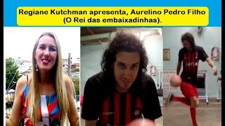 Regiane Kutchman apresenta, Aurelino Pedro Filho (O Rei das embaixadinhas) screenshot 2