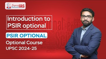 Introduction To PSIR Optional | PSIR Optional GS-Paper 2 UPSC 2024-25  | Legacy IAS Academy