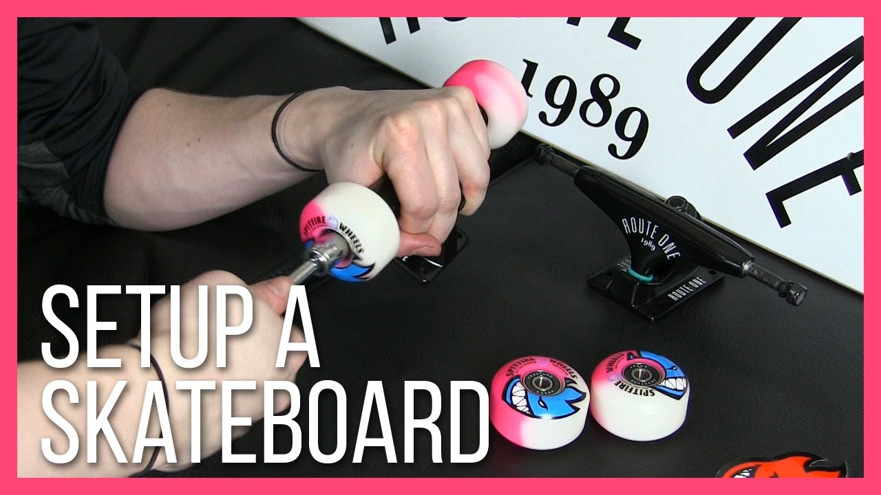 Setup A Skateboard - YouTube