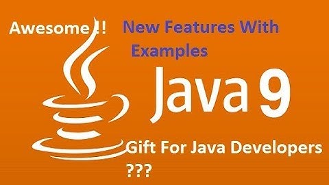 Java 9 features with examples | Java 9 Released !! Gift For Java Developers