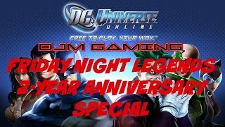 Friday Night Legends: The Best of Spytle & Mepps (2-Year Anniversary Special) | DCUO