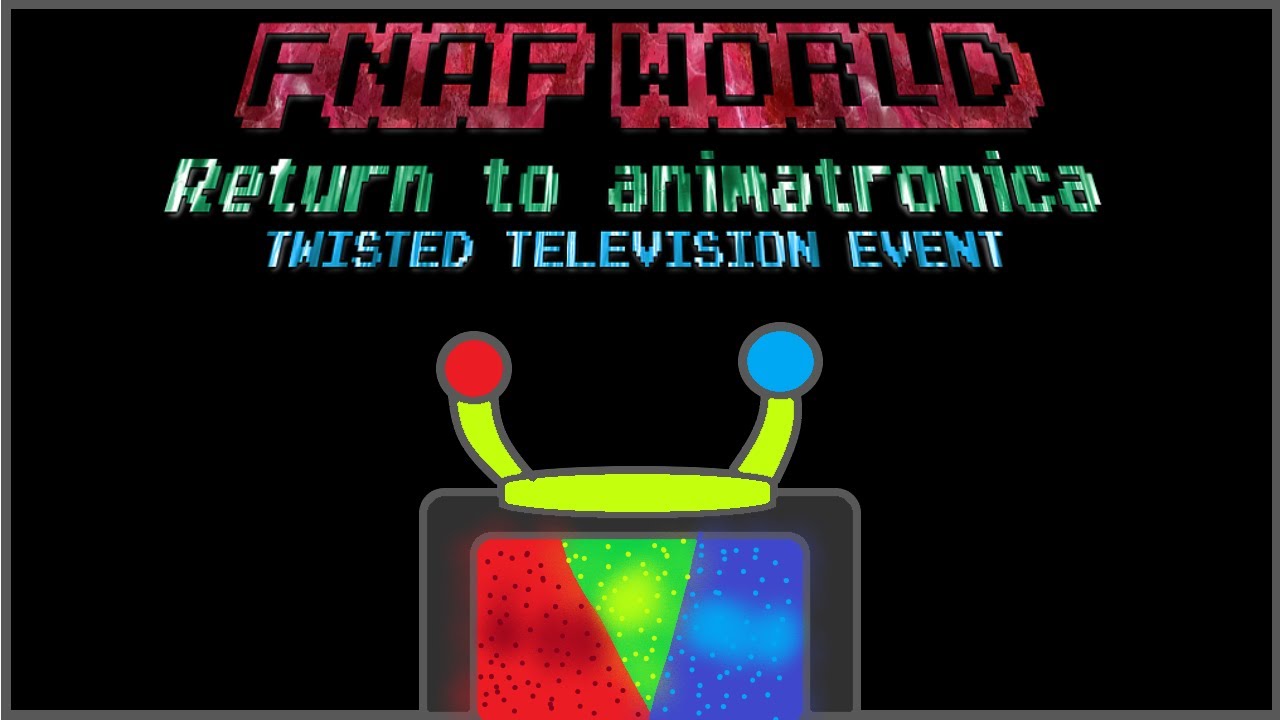 [FNAF WORLD: RTA] Redbear&Corruption + Twisted Television Character ...
