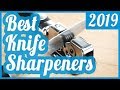 Best Knife Sharpener To Buy In 2019