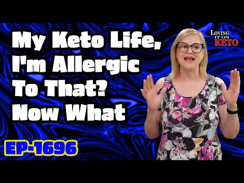 My Keto Life - I'm Allergic To That? Now What