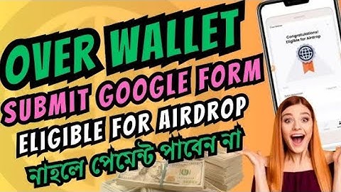 Over Wallet Google Form Submit | OVER Wallet Sybil Detection Complete Way Airdrop Eligible Cnteria