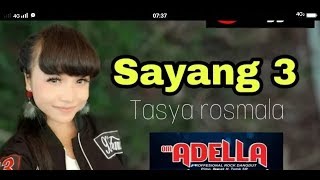 Sayang 3 -Tasya Rosmala om adella live pesagi kayen 2018