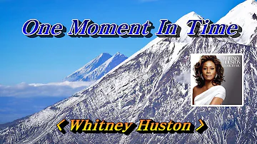 One Moment In Time💜Whitney Huston(휘트니 휴스턴), 한글자막 (HD With Lyrics)🌴🌿🍒🌻🍓