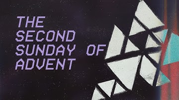 The Second Sunday of Advent