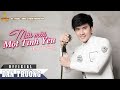 MÃI MÃI MỘT TÌNH YÊU || ĐAN TRƯỜNG || LYRIC AUDIO