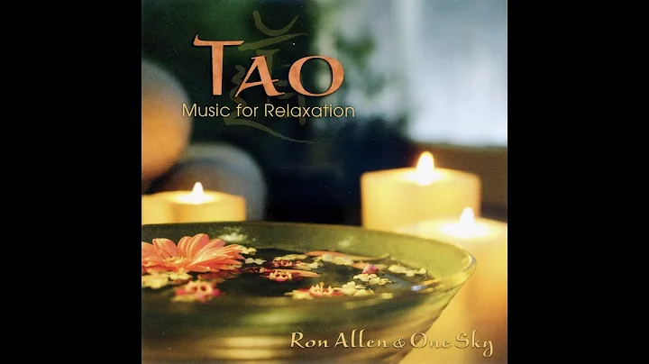 Tao (Music For Relaxation) - Ron Allen & One Sky [...